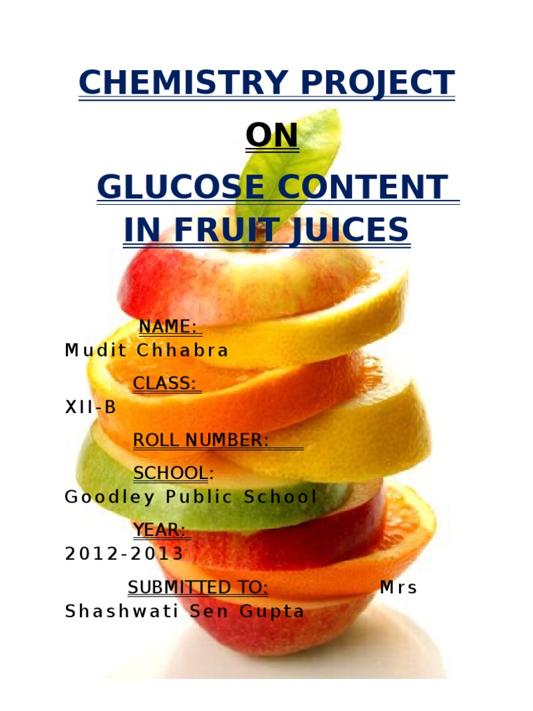 Chemistry Project On Glucose Content in Fruit Juices PDF