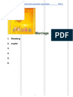 Marriage: 1. Wedding 2. Nuptal 3. 4. 5. 6
