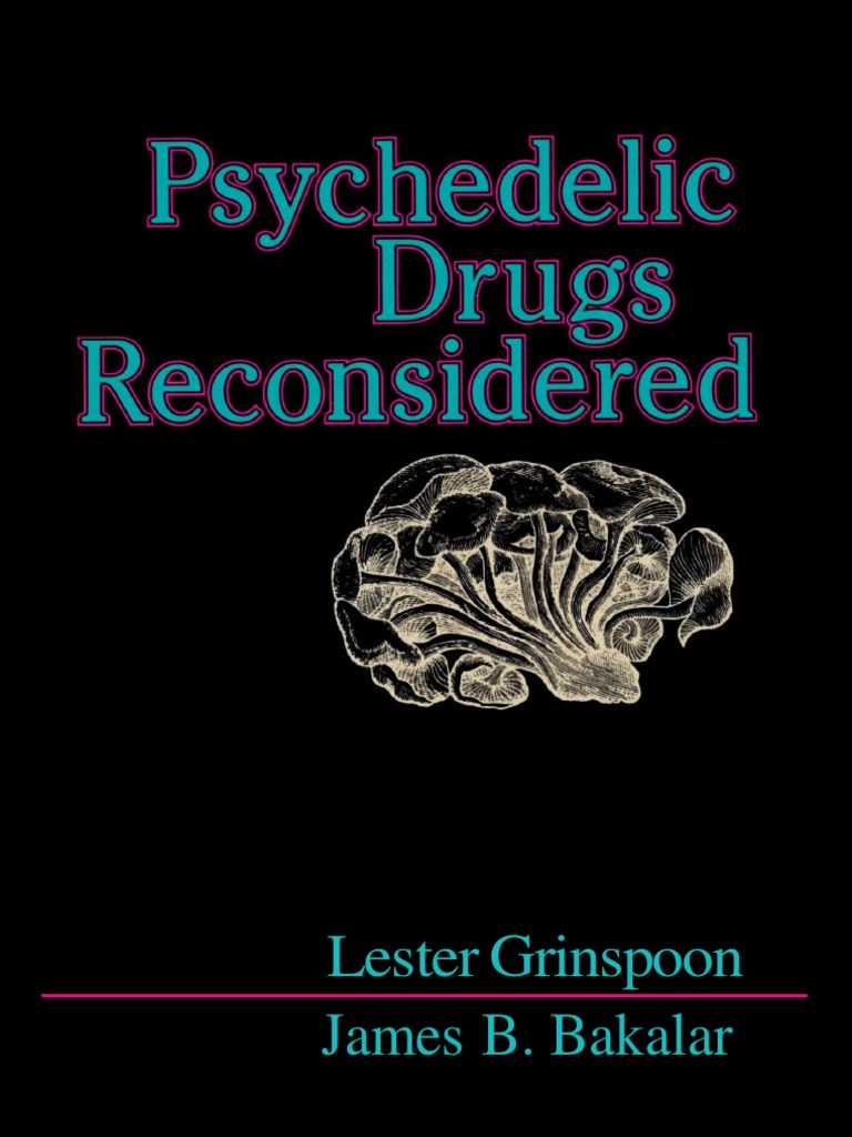Psychedelic Drugs Reconsidered