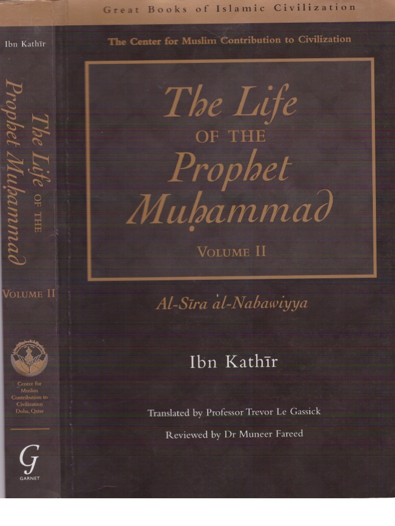 The Life History of Prophet Muhammad PBUH by Ibn Kathir Volume 2