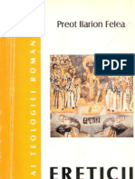 PREOT ILARION FELEA -Ereticii Si Ratacirile Lor Doctrinare