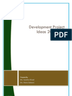 Development Project Ideas 2011: Ms. Ayesha Afzaal Ms. Maria Saleemi