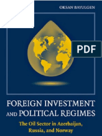 2010 Foreign Investment and Political Regimes The Oil Sector in Azerbaijan, Russia, and Norway PDF