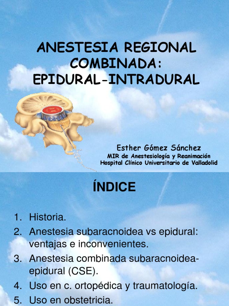 Anestesia Combinada (Epidural + Peridural) El manejo del dolor