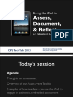 Using The Ipad To Assess, Document, and Reflect On Student Learning - TechTalk 2013