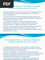 A Psicologia Clínica e a Psicologia Hospitalar