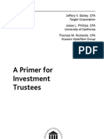 A Primer For Investment Trustees: Jeffery V. Bailey, CFA Jesse L. Phillips, CFA Thomas M. Richards, CFA