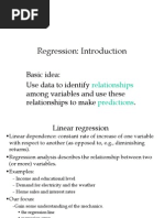 Regression: Introduction: Basic Idea: Use Data To Identify Among Variables and Use These Relationships To Make