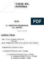 Cairan Tubuh, Sel, Dan Biofisika: Oleh: Dr. Mariyani Handjaja (Dr. MAYA)