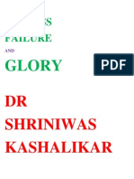 Succcess Failure and Glory DR Shriniwas Kashalikar