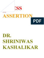 Stress and Assertion Dr. Shriniwas Kashalikar