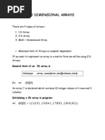 Two Dimensional Arrays: General Form of An 2D Array Is Datatype Array - Name (Row - Size) (Column - Size)