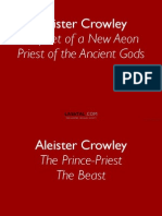 Aleister Crowley - Prophet of A New Aeon - Priest of The Ancient Gods