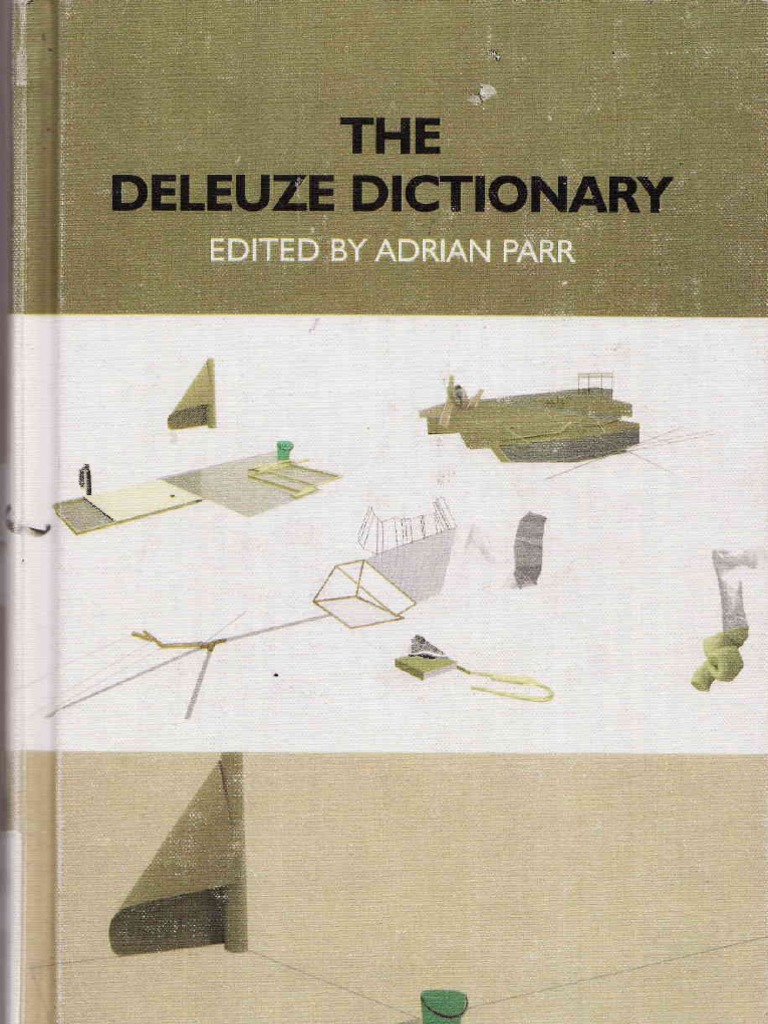 The Deleuze Dictionary Parr， Adrian The Deleuze dictionary : Free Download, Borrow, and