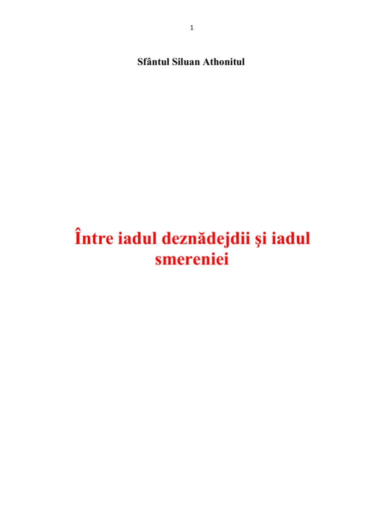 Sfantul Siluan Athonitul Intre Iadul Deznadejdii Si Iadul Smereniei
