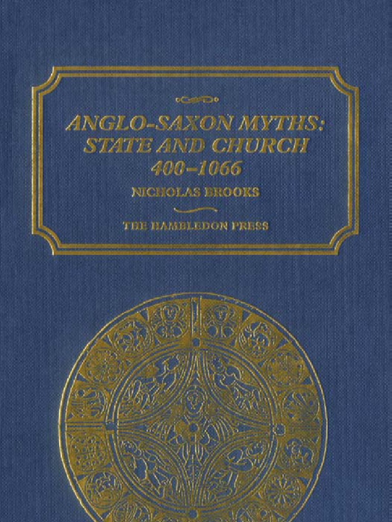 Hambledon Press Anglo-Saxon Myths, State and Church 400-1066 (2000) PDF Anglo Saxons Bede