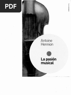 La Pasion Musical Antoine Hennion Paidos De Musica Business Negocios