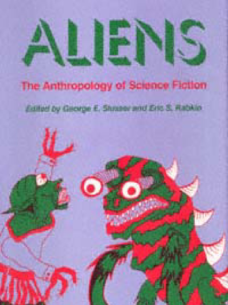 Aliens - The Anthropology of Science Fiction | Science Fiction | Human