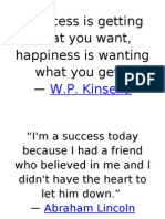 "Success Is Getting What You Want, Happiness Is Wanting What You Get"