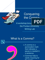 Conquering The Comma: A Workshop Brought To You by The Purdue University Writing Lab