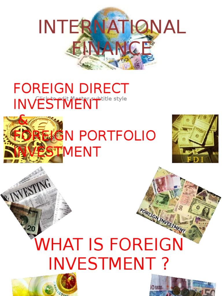 An InDepth Analysis of Foreign Direct Investment and Foreign Portfolio