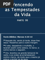 VENCENDO AS TEMPESTADES DA VIDA - Parte 06.ppt