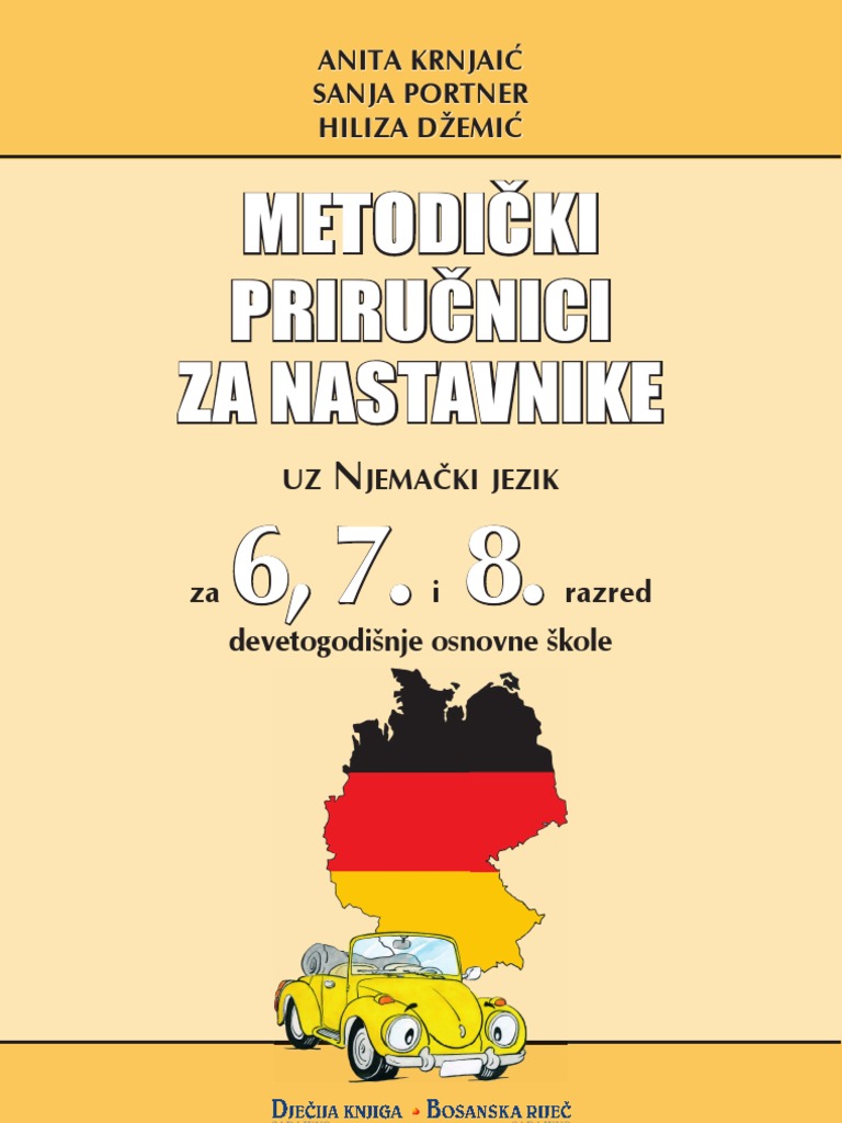 Metodicki Prirucnici Za Nastavnike Uz Njemacki Za 6, 7 i 8 Razred Devetogodisnje Osnovne Skole