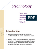 Nanotechnology: Veema Rathi Vikram Raghav Vinod Singh Vikram Singh Vidhya R