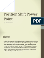 Position Shift Power Point: By: Alex Morehead