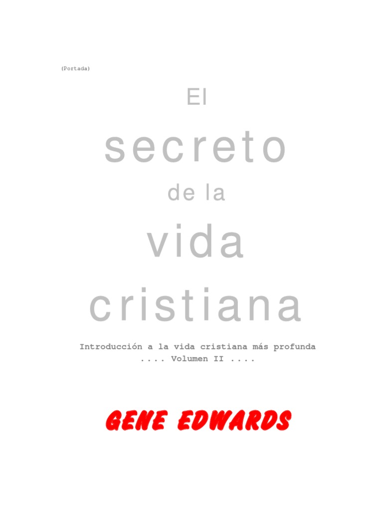 Gene Edwards El Secreto de La Vida Cristiana | PDF | Filosofía