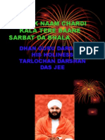 Nanak Naam Chardi Kala Tere Baane Sarbat Da Bhala: Dhan Guru Darshan His Holiness Tarlochan Darshan Das Jee