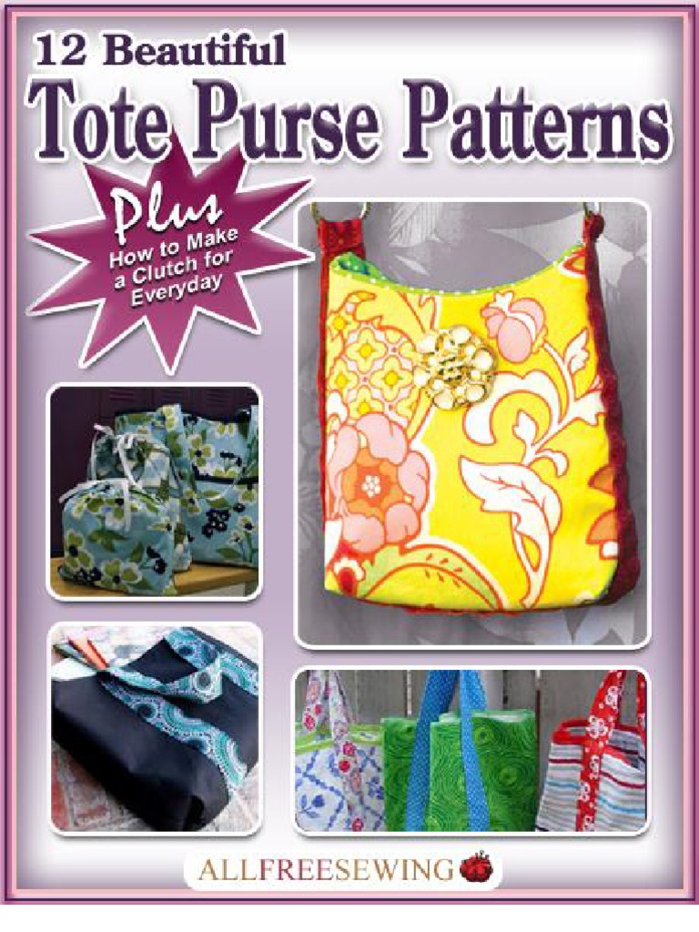 12 Beautiful Tote Purse Patterns | PDF | Seam (Sewing) | Sewing
