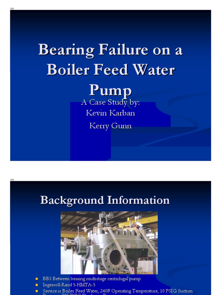 Bearing Failure On A Boiler Feed Water Pump Bearing (Mechanical) Pump