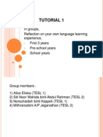 Tutorial 1: in Groups, Reflection On Your Own Language Learning Experience, First 3 Years Pre-School Years School Years