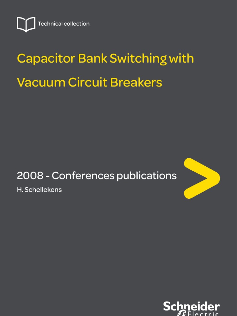 Capacitor Bank Switching With Vacuum Circuit Breakers Schneider Electric PDF PDF Capacitor