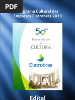 Edital Programa Cultural Das Empresas Eletrobras 2013