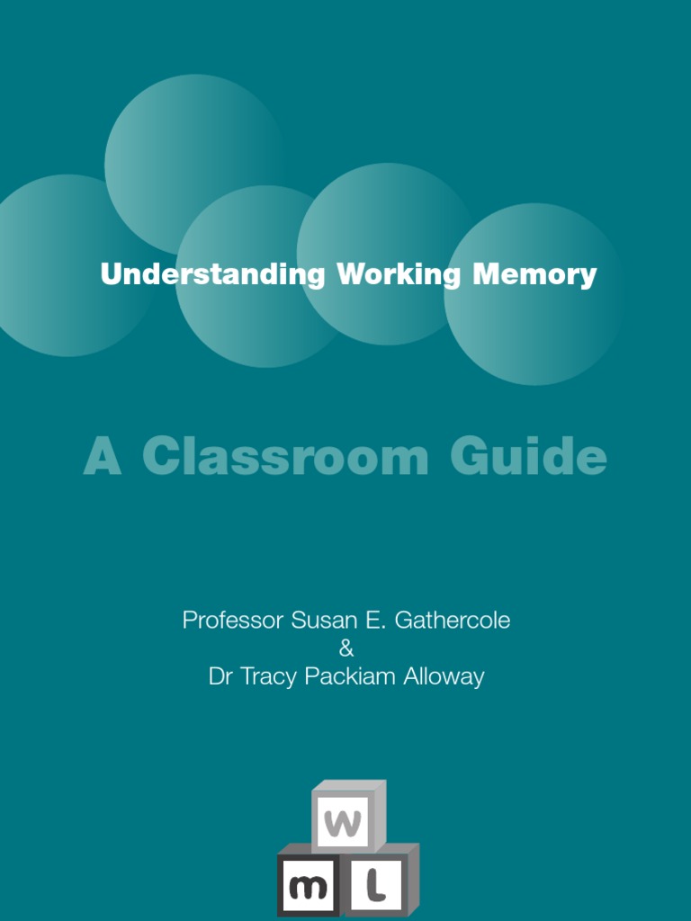 Understanding Working Memory A Classroom Guide PDF Working Memory