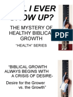 Will I Ever Grow Up?: The Mystery of Healthy Biblical Growth