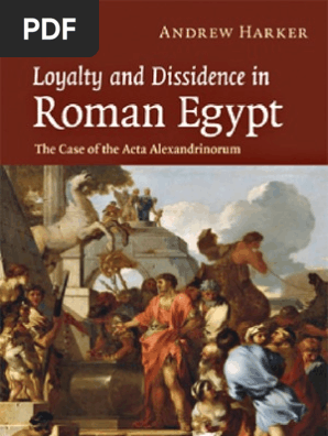 Loyalty And Dissidence In Roman Egypt Caligula Ptolemaic - 