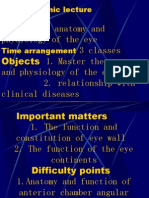 The Anatomy and Physiology of The Eye 3 Classes Objects 1. Master The Anatomy and Physiology of The Eye 2. Relationship With Clinical Diseases