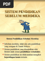 Kuliah 1 - Sistem Pendidikan Sebelum Merdeka