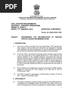 Latest DGCA REQUIREMENTS FOR IMPLEMENTATION OF REDUCED VERTICAL SEPARATION MINIMUM (RVSM). CIVIL AVIATION REQUIREMENTS
SECTION 8 – AIRCRAFT OPERATIONS
SERIES 'S', PART II
ISSUE I, 17th JANUARY, 2013 D8S-S2.pdf