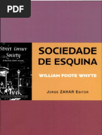 William Foote Whyte -Sociedade de esquina _ a estrutura social de uma área urbana pobre e