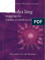 Elizabeth Clare Prophet - Az Ibolya Láng Meggyógyítja A Testet, Az Elmét És A Lelket