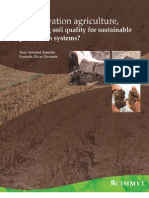 Conservation Agriculture, Improving Soil Quality For Sustainable Production Systems?