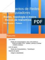 Redes Parte 1: Introdução, Topologia, Meios Físicos de Transmissão (Com e Sem Cabeamento)