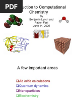 Introduction To Computational Chemistry: by Benjamin Lynch and Patton Fast June 14, 2005