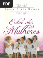 Entre Nós Mulheres - Sônia Pires Ramos