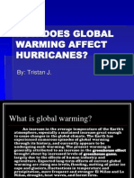 How Does Global Warming Affect Hurricanes?: By: Tristan J
