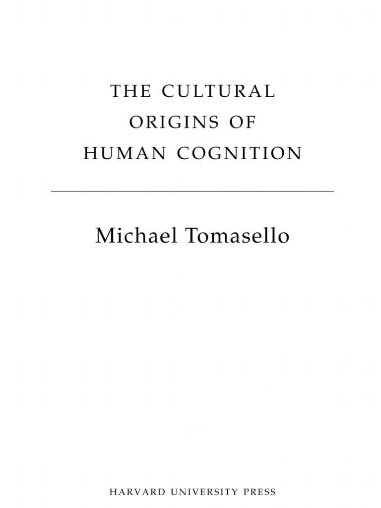 The Cultural Origins of Human Cognition - Michael Tomasello | PDF